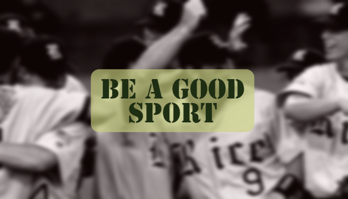Be a good sport