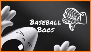 Baseball Boos